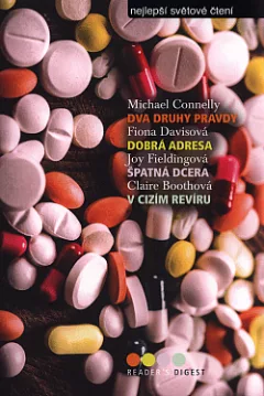 Dva druhy pravdy / Dobrá adresa / Špatná dcera / V cizím revíru