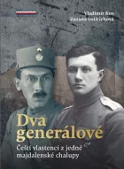 Dva generálové: Čeští vlastenci z jedné majdalenské chalupy