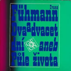 Dvaadvacet dní aneb Půle života