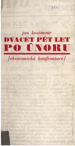 Dvacet pět let po Únoru : Ekonomická konfrontace
