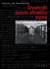 Dvakrát jsem ztratila syna