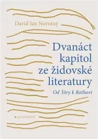 Dvanáct kapitol ze židovské literatury: Od Tóry k Rothovi