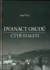 Dvanáct osudů čtyř staletí