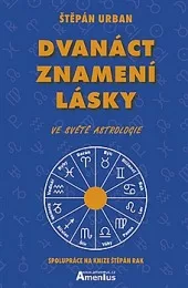 Dvanáct znamení lásky ve světě astrologie