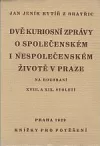 Dvě kuriosní zprávy o společenském i nespolečenském životě v Praze na rozhraní XVIII. a XIX. století