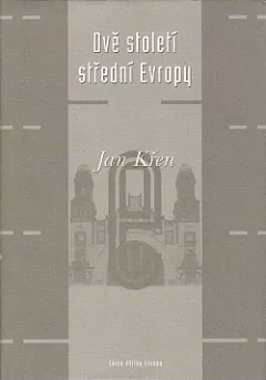 Dvě století střední Evropy