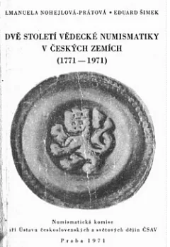 Dvě století vědecké numismatiky v českých zemích