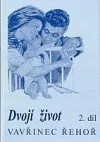 Dvojí život II.