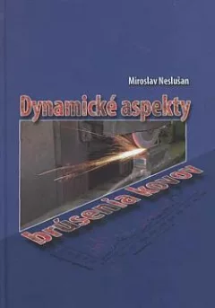Dynamické aspekty brúsenia kovov