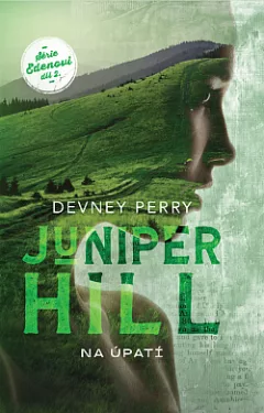Juniper Hill: Na úpatí