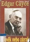 Edgar Cayce: člověk nebo zázrak