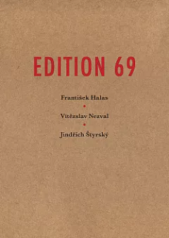 Edition 69: Three Texts of the Czech Avant-Garde