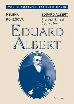 Eduard Albert - Český intelektuál ve Vídni