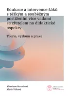 Edukace a intervence žáků s těžkým a souběžným postižením více vadami se zřetelem na didaktické aspekty