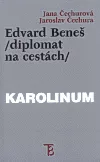 Edvard Beneš /diplomat na cestách/
