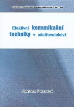 Efektivní komunikační techniky v ošetřovatelství