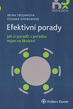 Efektivní porady: Jak si poradit s poradou nejen ve školství