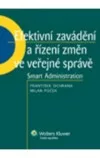 Efektivní zavádění a řízení změn ve veřejné správě