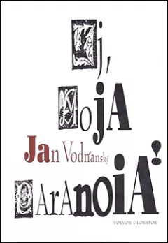 Ej, moja paranoia!