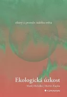 Ekologická úzkost: Obavy z proměn našeho světa