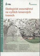 Ekologické ovocnářství na vyšších kmenných tvarech