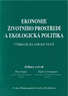 Ekonomie životního prostředí a ekologická politika: vybrané klasické stati