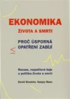 Ekonomika života a smrti: Proč úsporná opatření zabíjí