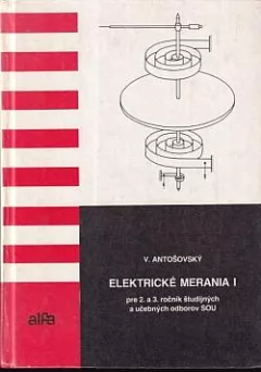Elektrické merania I: Pre 2. a 3. ročník študijných a učebných odborov SOU