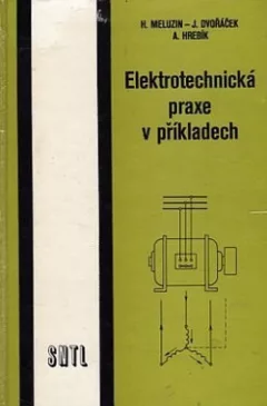Elektrotechnická praxe v příkladech