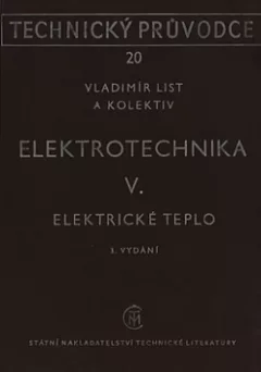 Elektrotechnika V. Elektrické teplo