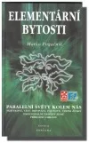 Elementární bytosti - Paralelní světy kolem nás