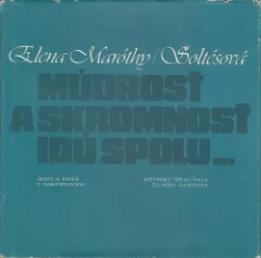 Elena Maróthy Šoltésová: Múdrosť a skromnosť idú spolu