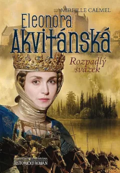 Eleonora Akvitánská. Rozpadlý svazek