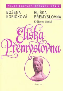 Eliška Přemyslovna: Královna česká