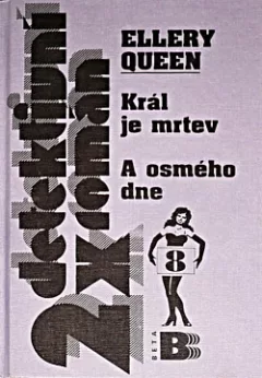 Král je mrtev / A osmého dne...