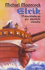 Elrik: Námořníkem po mořích osudu