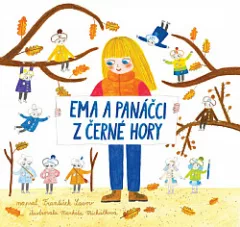 Ema a panáčci z Černé hory