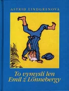 To vymyslí len Emil z Lönnebergy