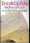 Encyklopedie ekonomických a právních pojmů pro školy i veřejnost