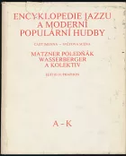 Encyklopedie jazzu a moderní populární hudby II. Část jmenná - světová scéna. A-K