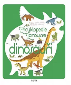 Encyklopedie Larousse - Dinosauři