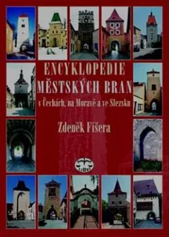Encyklopedie městských bran v Čechách, na Moravě a ve Slezsku
