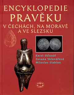 Encyklopedie pravěku v Čechách, na Moravě a ve Slezsku