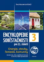 Encyklopedie soběstačnosti pro 21. století 3. díl - Energie, stavby, řemesla, komunity