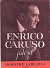 Enrico Caruso jak žil