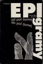 Epigramy: od pol ôsmej do pol ôsmej