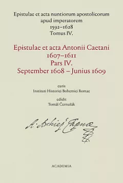 Epistulae et acta Antonii Caetani 1607-1611. Pars V., September 1608 - Junius 1609