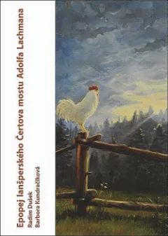 Epopej lanšperského Čertova mostu Adolfa Lachmana