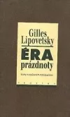 Éra prázdnoty:  úvahy o současném individualismu