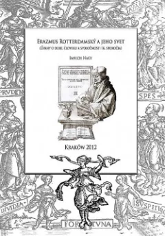 Erazmus Rotterdamský a jeho svet